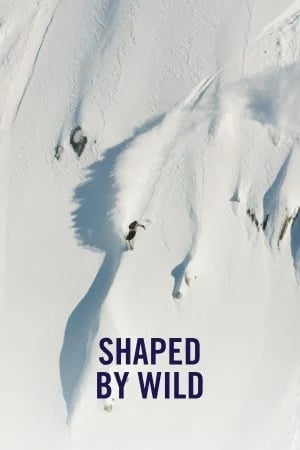 shaped by wild